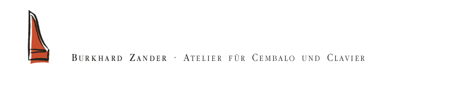 BURKHARD ZANDER · ATELIER FÜR CEMBALO UND CLAVIER